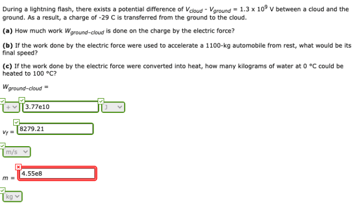 During a lightning flash there exists a potential difference of