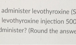 A nurse is preparing to administer phenytoin 15 mg/kg/day